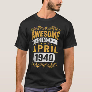 Camiseta 82 Anos De Idade Incrível Desde Abril De 1940 82º
