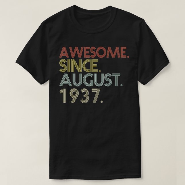 Camiseta 84th Birthday  84 Years Old Awesome Since August 1 (Frente do Design)