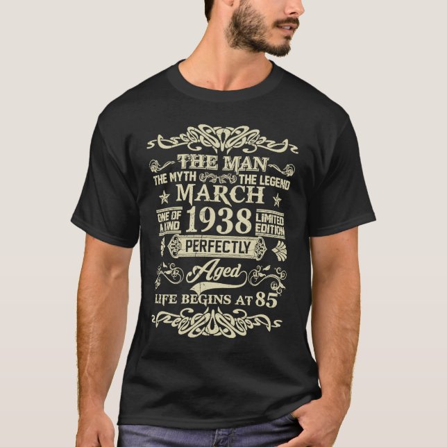 Camiseta 85th Birthday The Man Myth Legend March 1938 (Frente)