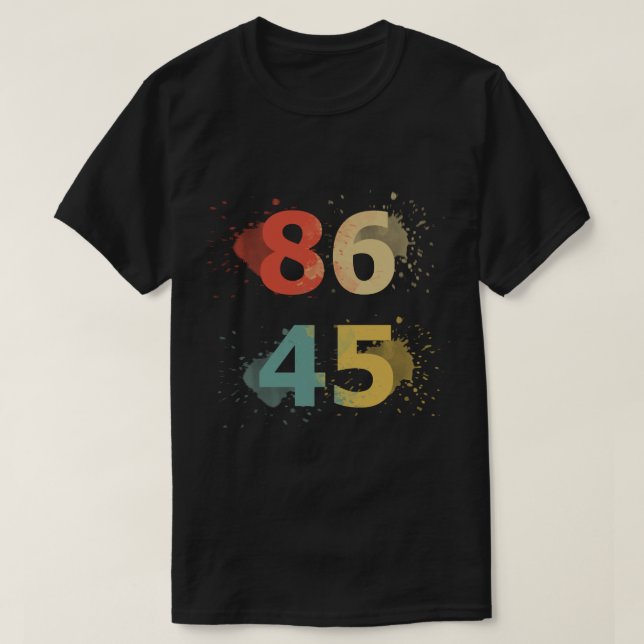 Camiseta 86 45 Camisa-T Anti-Trump (Frente do Design)