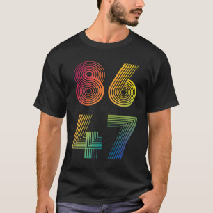 Camiseta 86 47 Anti Trump 8647 Impeach 47 Anti-Trump Presid