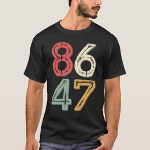 Camiseta 86 47 Anti Trump Estilo Retro Vintage Anos 80
