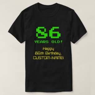 Camiseta 86.o aniversário: Diversão, Olhar De 8 Bits, Ner
