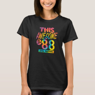 Camiseta 88º Aniversário Este Espetacular Tem Agora 88 Anos