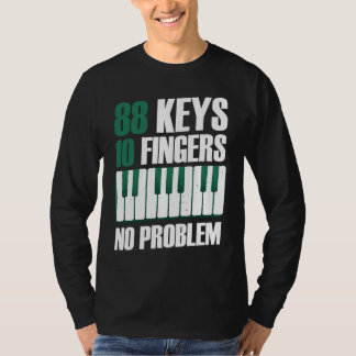 Camiseta 88 keys 10 fingers no problem piano