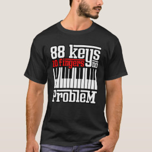 Camiseta 88 Teclas 10 Dedos Sem Problema Pianista Gag O