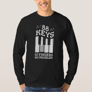 Camiseta 88 Teclas 10 Dedos Sem Problemas Para Um Piano Pla