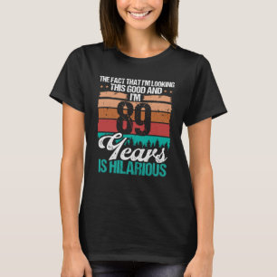 Camiseta 89 anos parecendo um bom humor 89 de aniversário