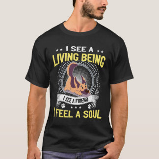 Camiseta 8 GSD- Eu Vejo Um Ser Vivo Eu Vejo Um Amigo Eu Sin