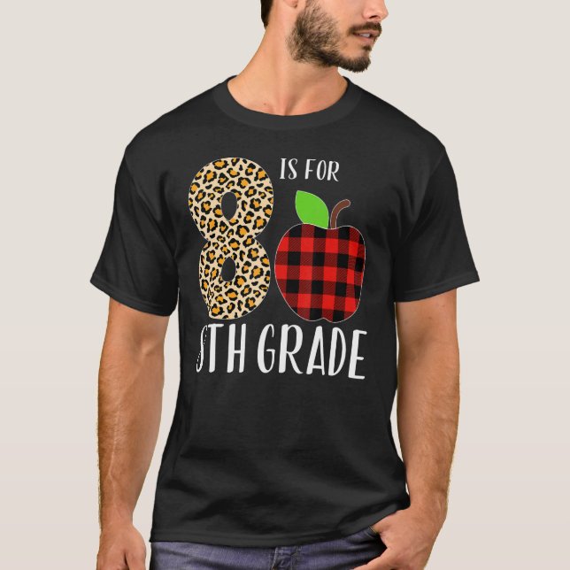 Camiseta 8 Is For 8th Grade Teacher Leopard Buffalo Plaid S (Frente)
