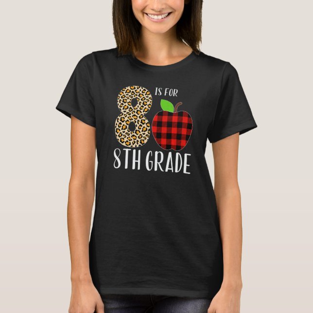 Camiseta 8 Is For 8th Grade Teacher Leopard Buffalo Plaid S (Frente)
