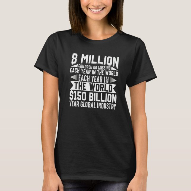 Camiseta 8 Million Children End Child Trafficking Human Tra (Frente)