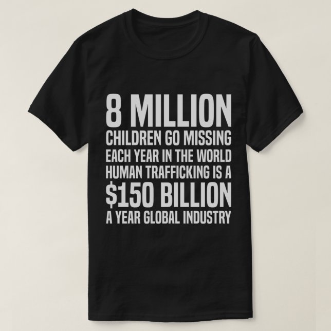 Camiseta 8 Million Children Go Missing Each Year End Child  (Frente do Design)