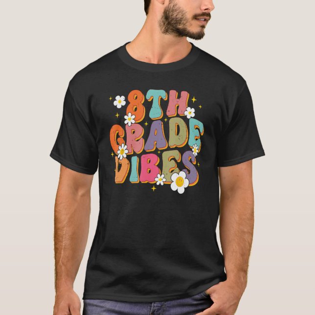 Camiseta 8th Grade Vibes Back To School Teacher First Day O (Frente)