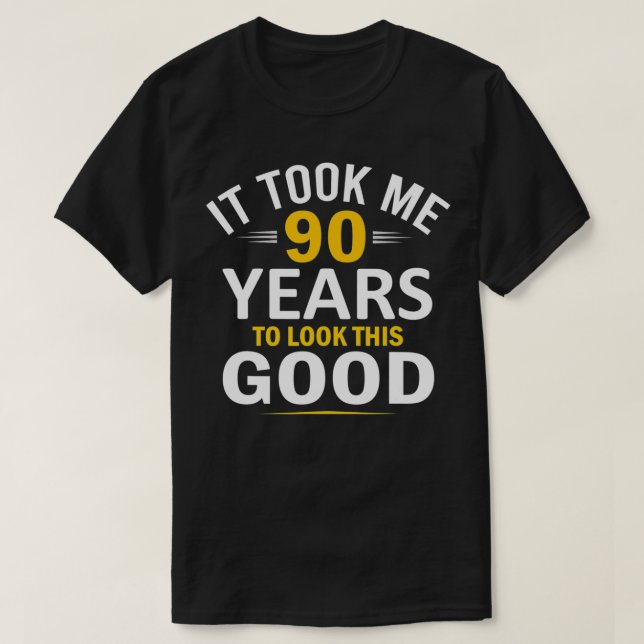 Camiseta 90 Aniversário Design, Levei 90 Anos, 90 Anos (Frente do Design)