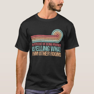 Camiseta 90% De Ser Casado Está Gritando O Que De O