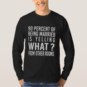 Camiseta 90% De Ser Casado Está Gritando O Que De O