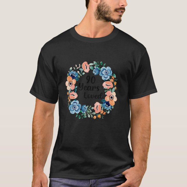 Camiseta 90 Years Loved Mom Grandma 90 Years Old 90th Birth (Frente)