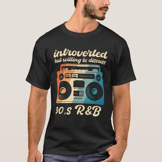 Camiseta 90s R&B introverted but willing to discuss 90s RnB (Frente)