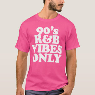Camiseta 90S Rb Vibes Apenas 90 Rnb Hip Hop Soul Music
