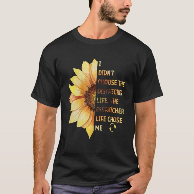 Camiseta 911 Dispatch Operator EMS Dispatcher Life Chose Me (Frente)