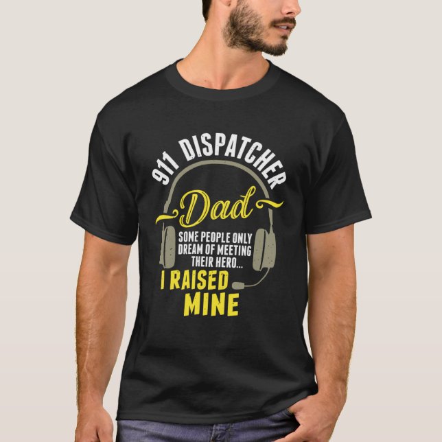 Camiseta 911 Dispatcher Dad Dispatch Operator 911 Dispatche (Frente)