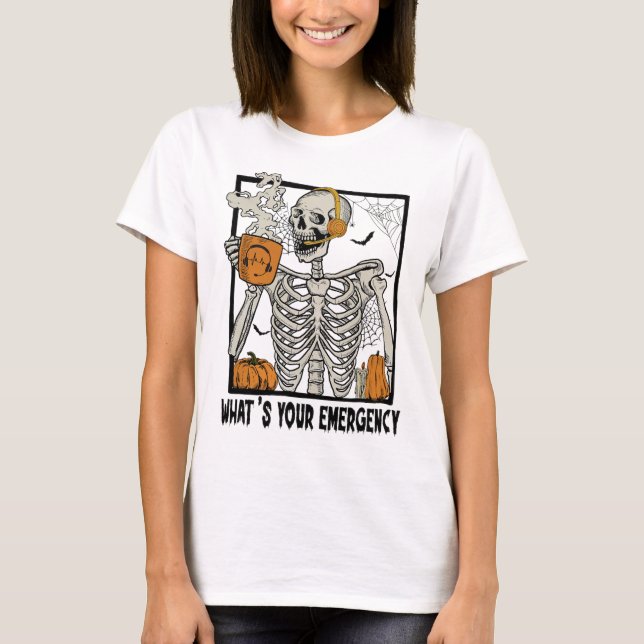 Camiseta 911 Dispatcher Halloween Skeleton What Your Emerge (Frente)