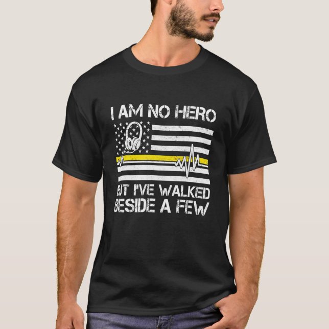Camiseta 911 Expedidor Não Sou Herói, Mas Andei Ao Lado De  (Frente)