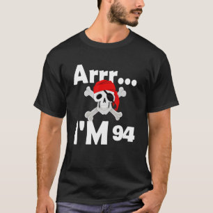 Camiseta 94.º Aniversário do Crânio Pirata De 94 Anos