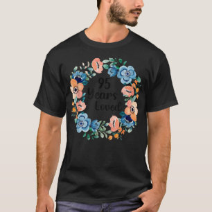 Camiseta 95 anos amava mamãe avó 95 anos 95 anos nascendo