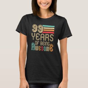 Camiseta 99 Anos De Estar Espetacular 99 Anos 99 Anos De Id