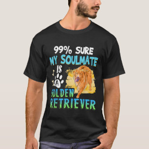 Camiseta 99% Certeza Que Meu Colmate É Um Retriever De Ouro