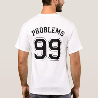 CAMISETA 99 PROBLEMAS