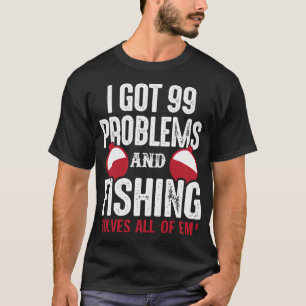 Camiseta 99 Problemas E A Pesca Resolve Tudo Presente