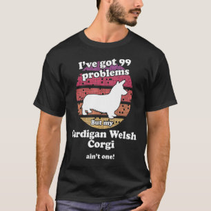 Camiseta 99 Problemas Mas Cachorro Não É Um Cardigan Wels