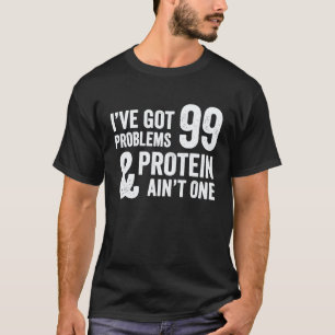 Camiseta 99 Problemas Mas Proteína Não É Um Vegetariano Ve