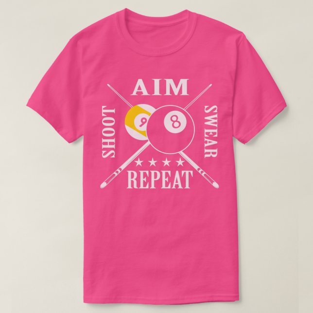 Camiseta 9 ball 8 ball Aim Shoot Swear Repeat Billiards (Frente do Design)