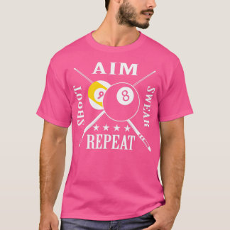 Camiseta 9 ball 8 ball Aim Shoot Swear Repeat Billiards