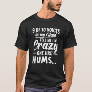 Camiseta 9 de 10 vozes na minha cabeça Me diga que eu sou l