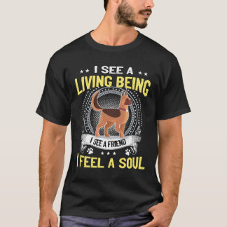 Camiseta 9 GSD- Vejo um Ser Vivo Vejo um Amigo Eu sinto
