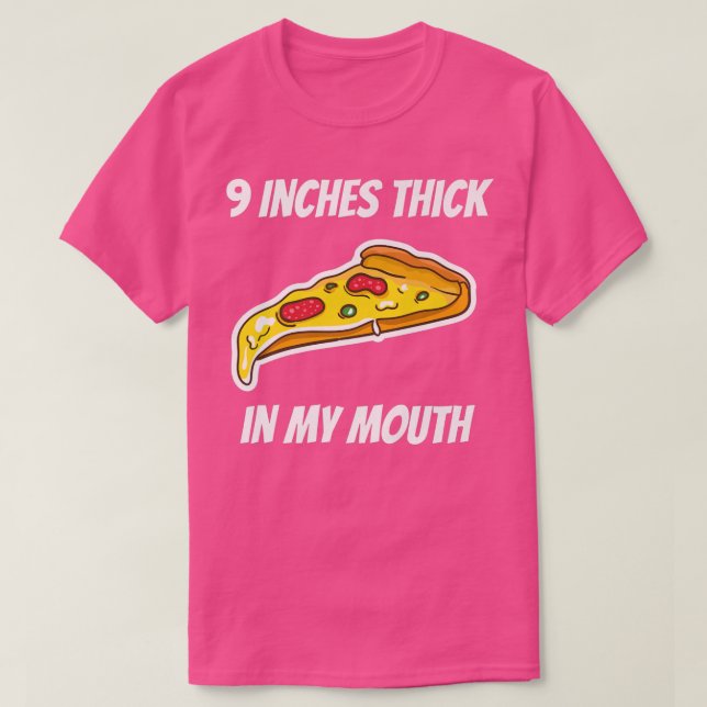Camiseta 9 polegadas de espessura em minha maldita pizza su (Frente do Design)