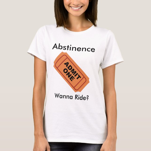 Camiseta A abstinência admite somente um (Frente)