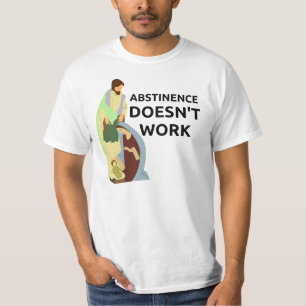 Camiseta A abstinência não trabalha