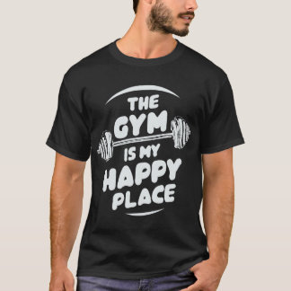 Camiseta A Academia É O Meu Lugar Feliz. Gym