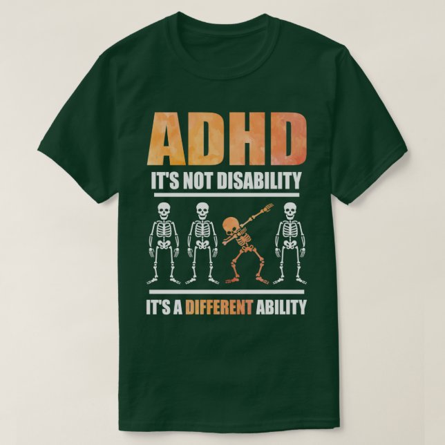 Camiseta A ADHD Não É Deficiente É Uma Capacidade Diferente (Frente do Design)