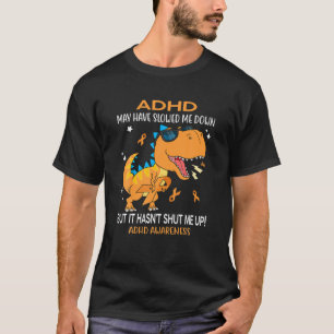 Camiseta A ADHD pode ter-me atrasado, mas não me desligou