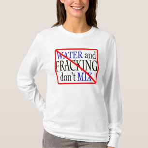 Camiseta a água e fracking não misturam