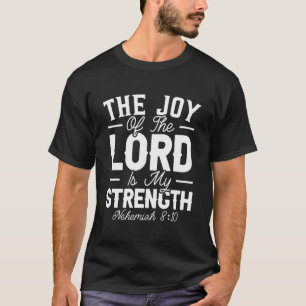 Camiseta A Alegria Do Senhor É A Minha Força, Christian Bel
