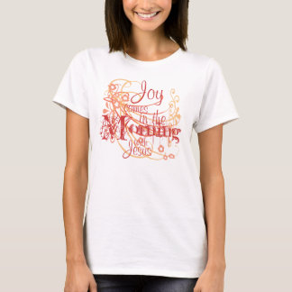 Camiseta A alegria vem no t-shirt da manhã