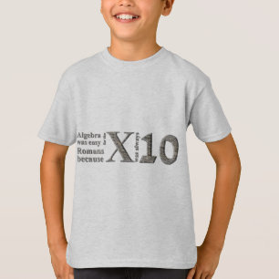 Camiseta A álgebra era fácil para os romanos porque…